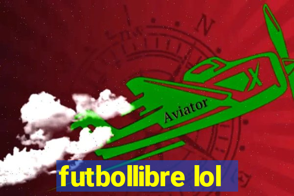 futbollibre lol